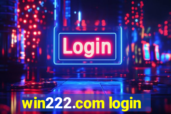 win222.com login